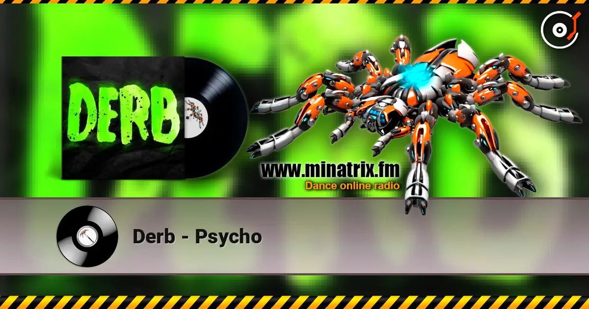 Derb - Psycho online in hoher Qualität hören | Minatrix.FM