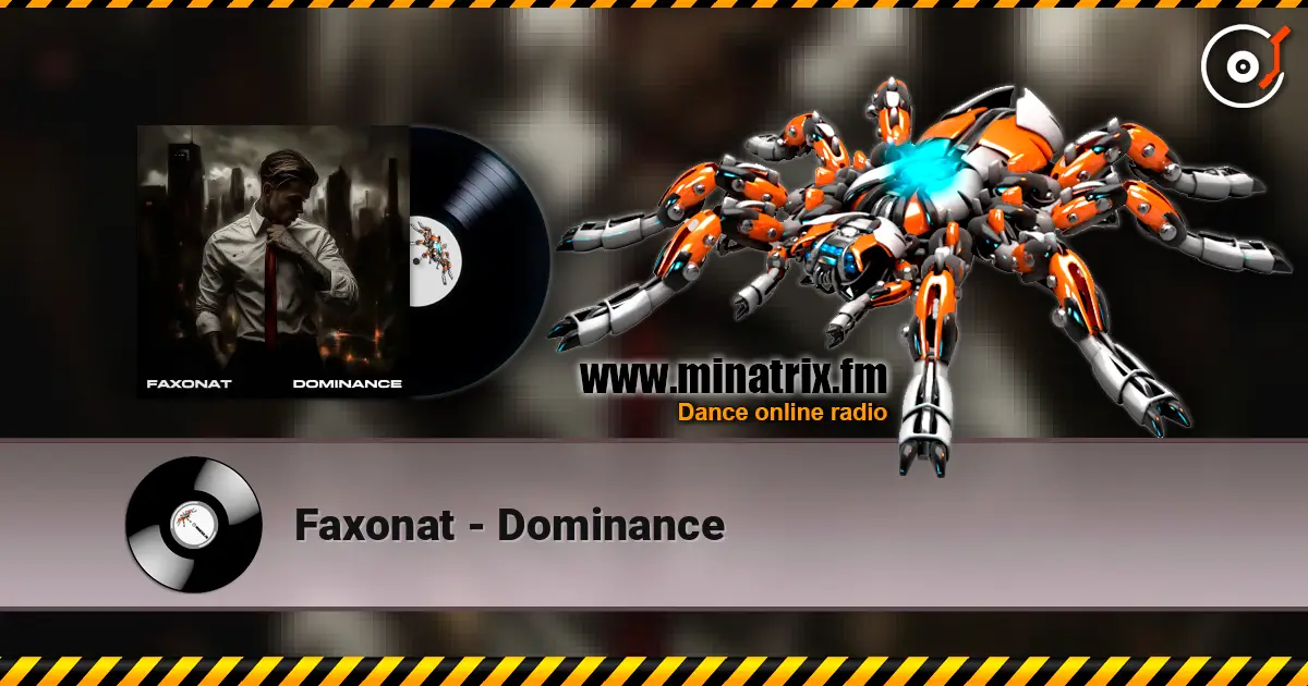 Faxonat - Dominance online in hoher Qualität hören | Minatrix.FM