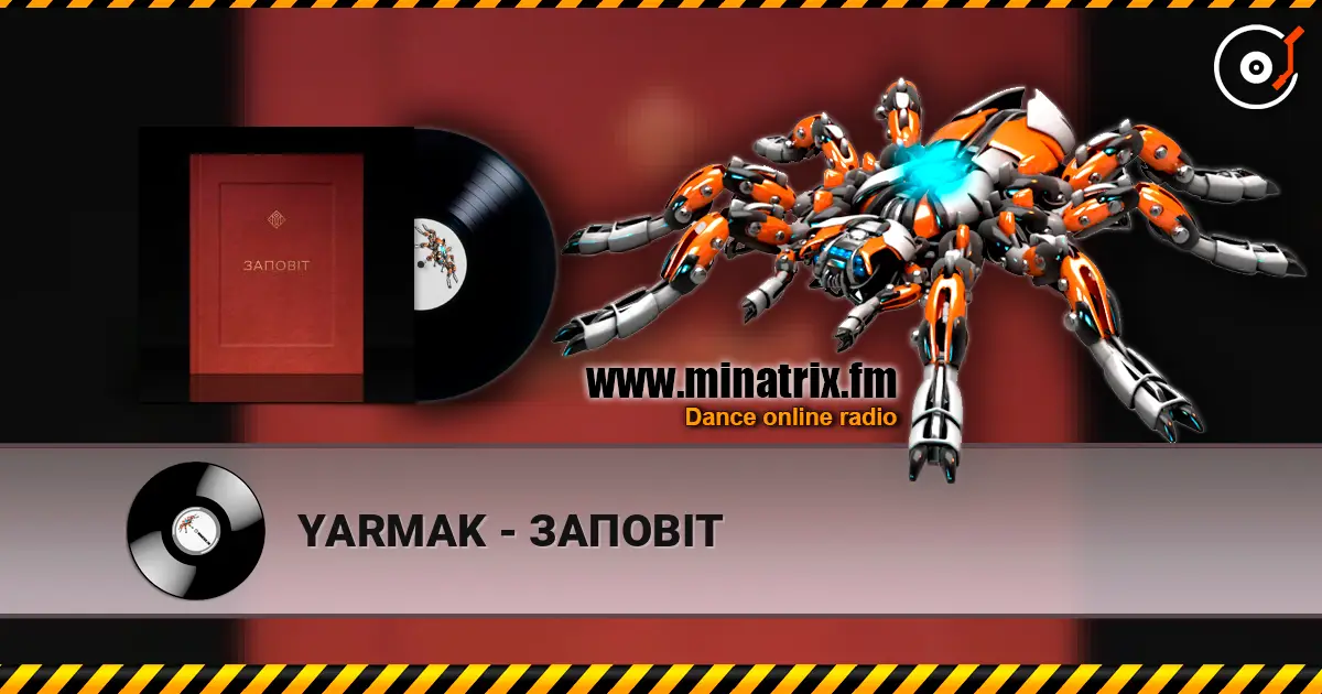 YARMAK - ЗАПОВІТ online in hoher Qualität hören | Minatrix.FM