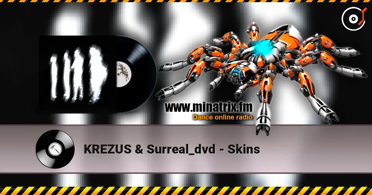 KREZUS & Surreal_dvd - Skins online in hoher Qualität hören | Minatrix.FM