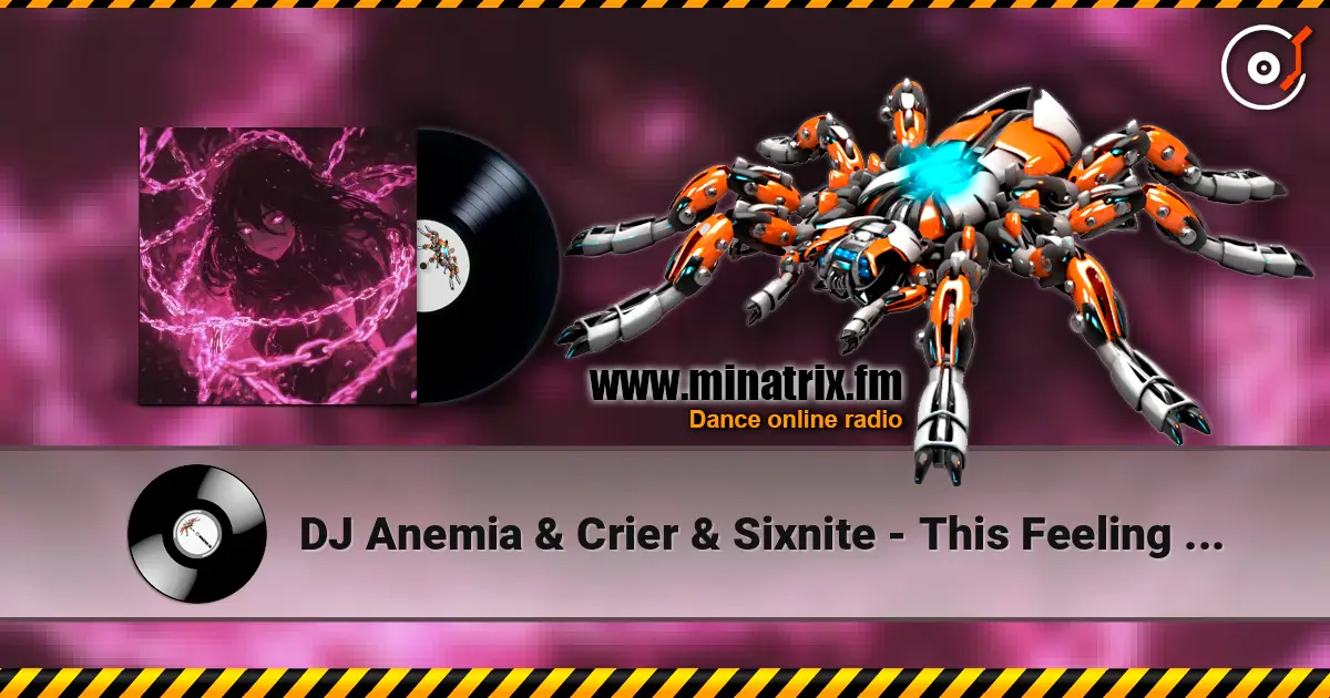 DJ Anemia & Crier & Sixnite - This Feeling (Slowed) online in hoher Qualität hören | Minatrix.FM