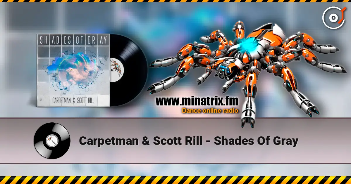 Carpetman & Scott Rill - Shades Of Gray online in hoher Qualität hören | Minatrix.FM