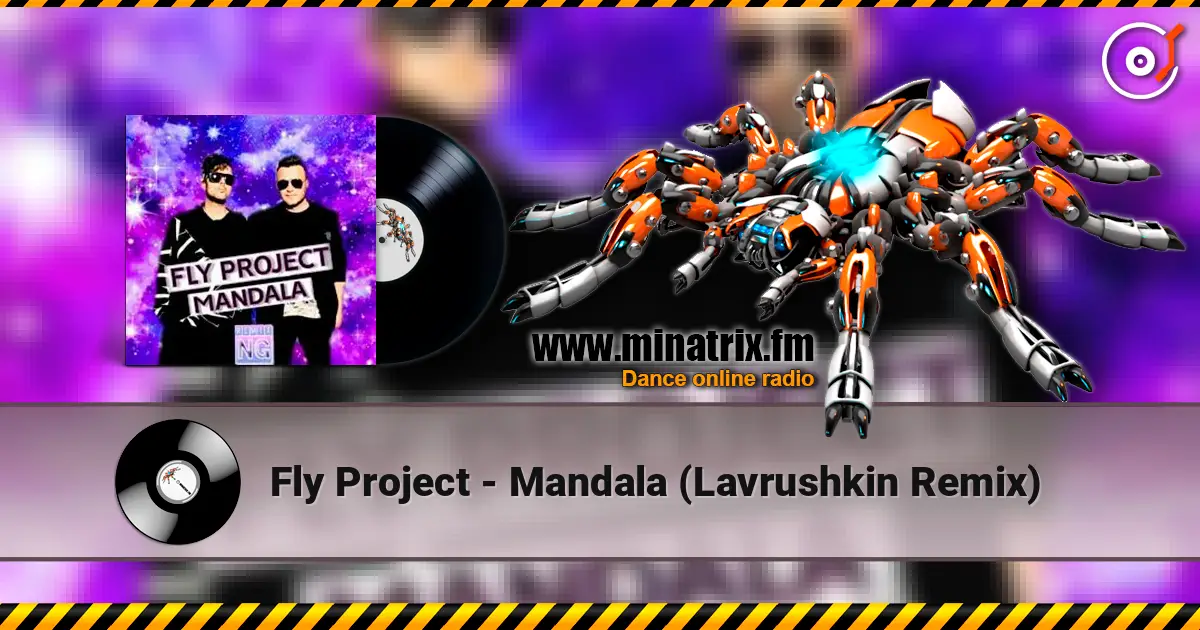 Fly Project - Mandala (Lavrushkin Remix) online in hoher Qualität hören | Minatrix.FM