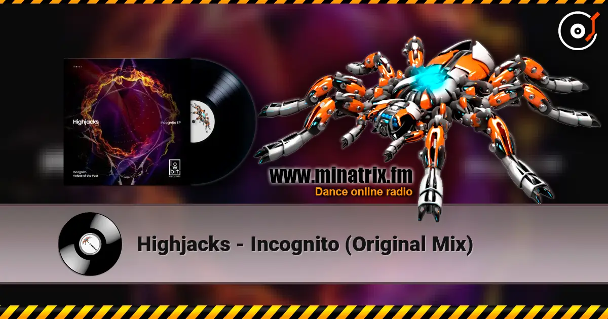Highjacks - Incognito (Original Mix) online in hoher Qualität hören | Minatrix.FM