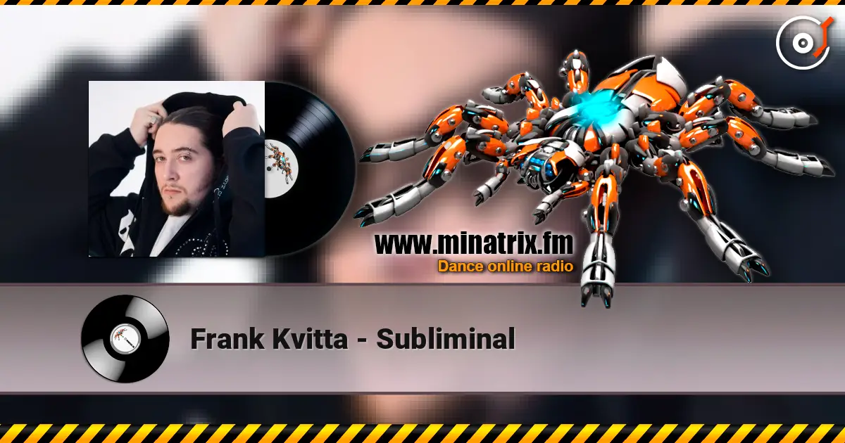 Frank Kvitta - Subliminal online in hoher Qualität hören | Minatrix.FM