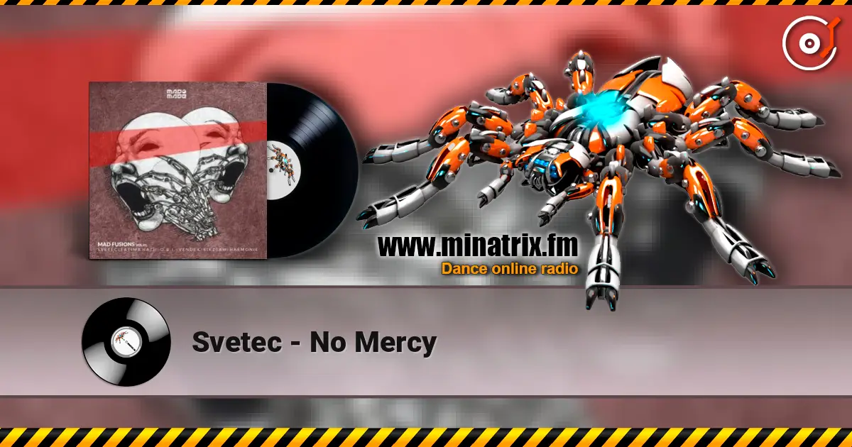Svetec - No Mercy online in hoher Qualität hören | Minatrix.FM
