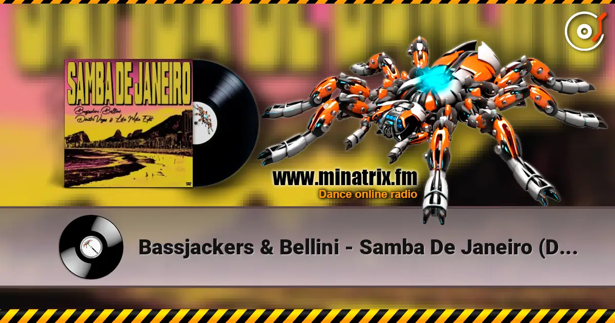 Bassjackers & Bellini - Samba De Janeiro (Dimitri Vegas & Like Mike Extended Edit) online in hoher Qualität hören | Minatrix.FM