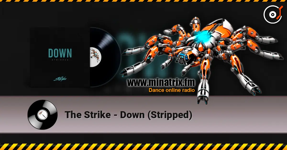 The Strike - Down (Stripped) online in hoher Qualität hören | Minatrix.FM