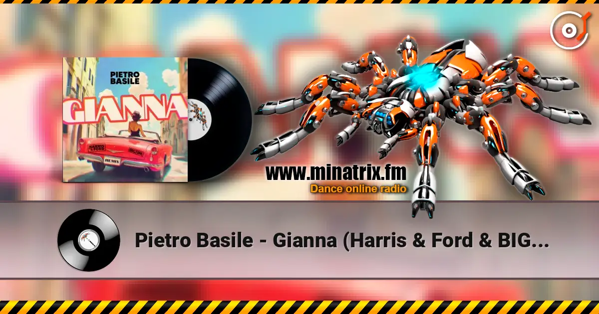 Pietro Basile - Gianna (Harris & Ford & BIG TIM Remix) online in hoher Qualität hören | Minatrix.FM