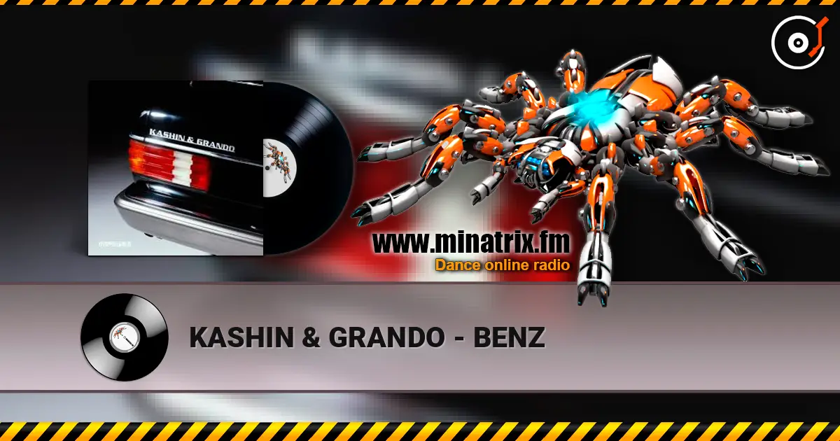 KASHIN & GRANDO - BENZ online in hoher Qualität hören | Minatrix.FM