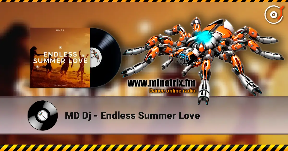 MD Dj - Endless Summer Love online in hoher Qualität hören | Minatrix.FM