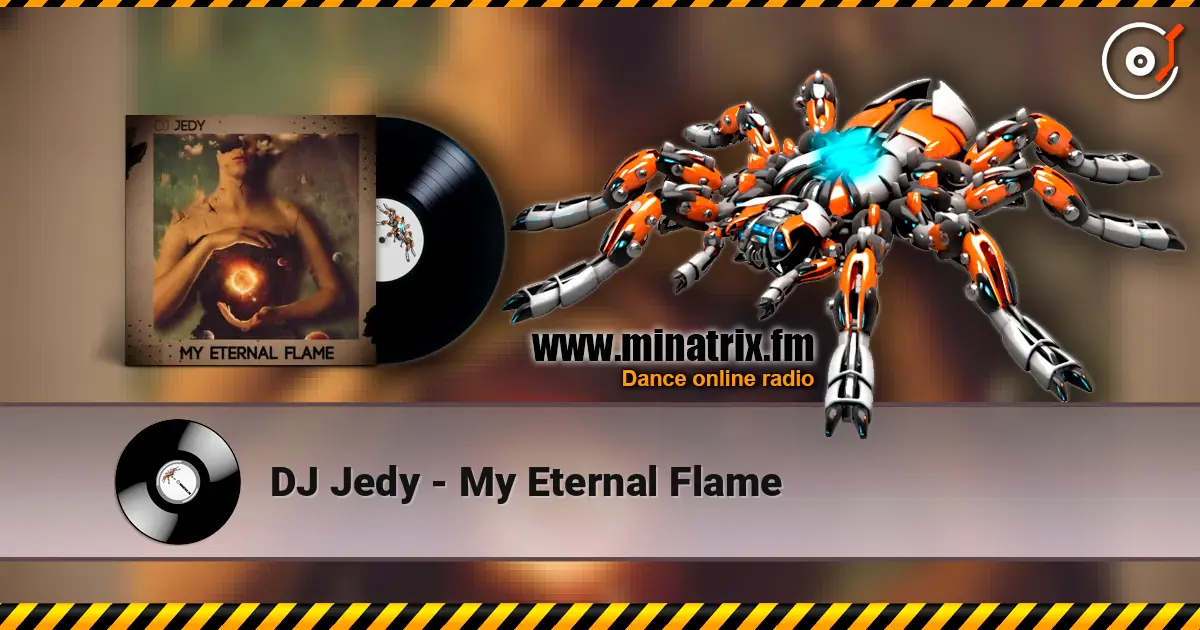 DJ Jedy - My Eternal Flame online in hoher Qualität hören | Minatrix.FM