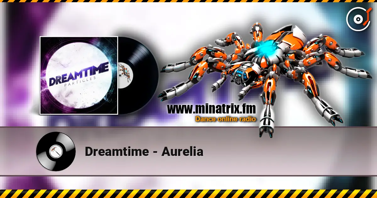 Dreamtime - Aurelia online in hoher Qualität hören | Minatrix.FM