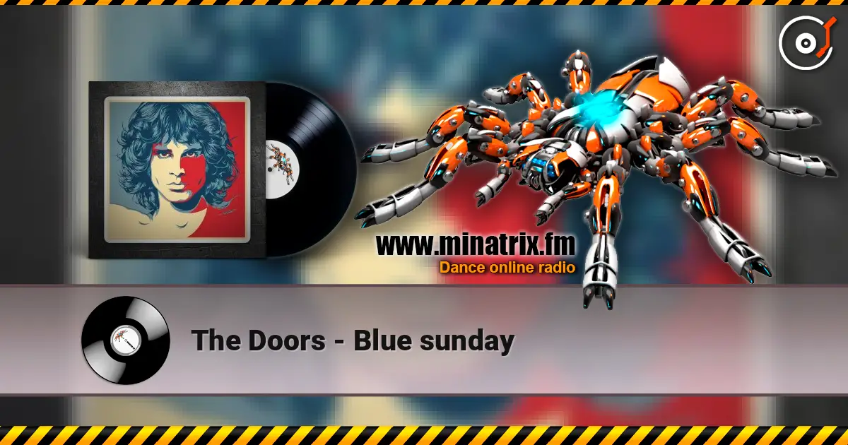 The Doors - Blue sunday online in hoher Qualität hören | Minatrix.FM