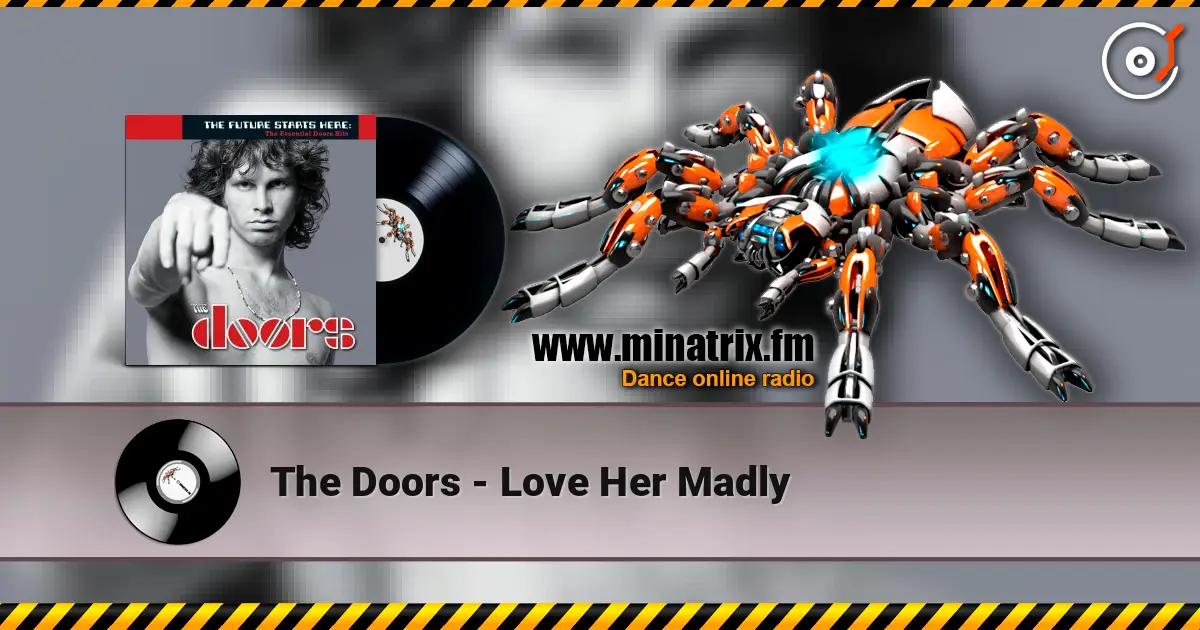 The Doors - Love Her Madly online in hoher Qualität hören | Minatrix.FM