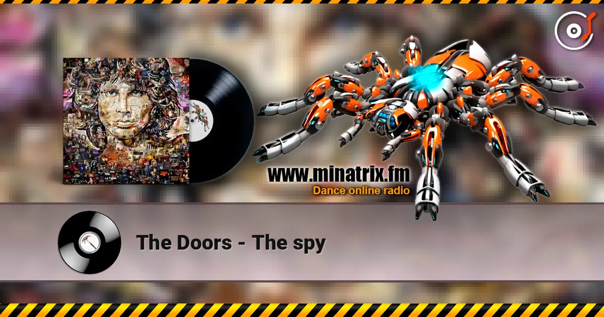 The Doors - The spy online in hoher Qualität hören | Minatrix.FM