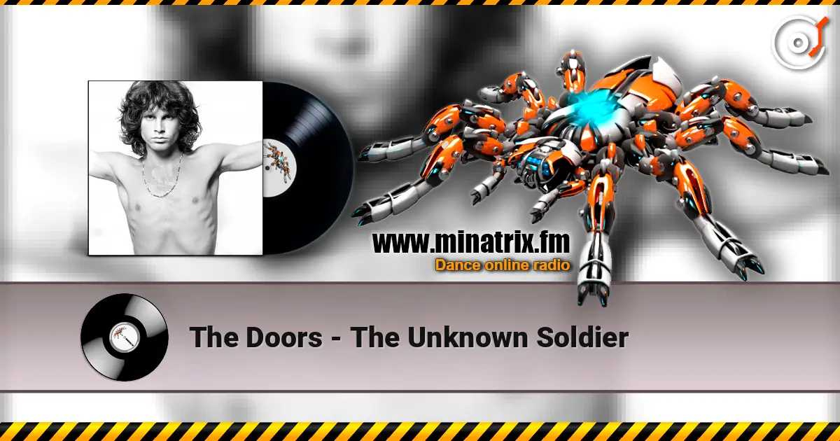 The Doors - The Unknown Soldier online in hoher Qualität hören | Minatrix.FM