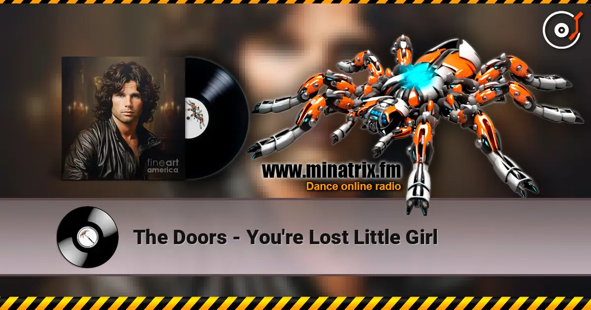 The Doors - You're Lost Little Girl online in hoher Qualität hören | Minatrix.FM