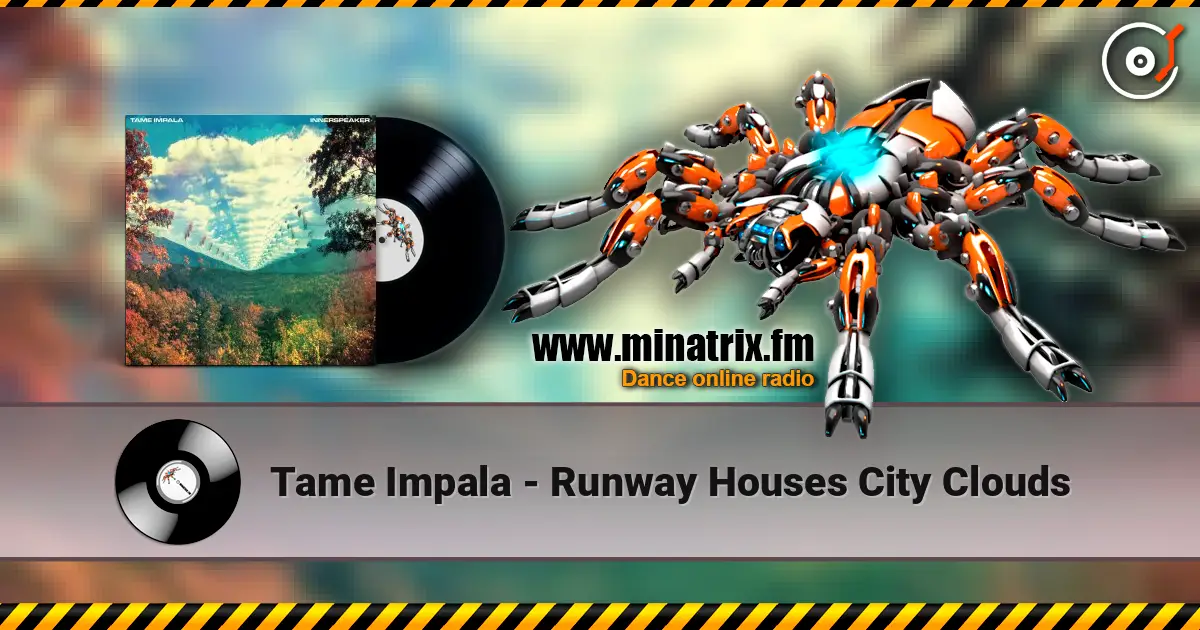 Tame Impala - Runway Houses City Clouds online in hoher Qualität hören | Minatrix.FM
