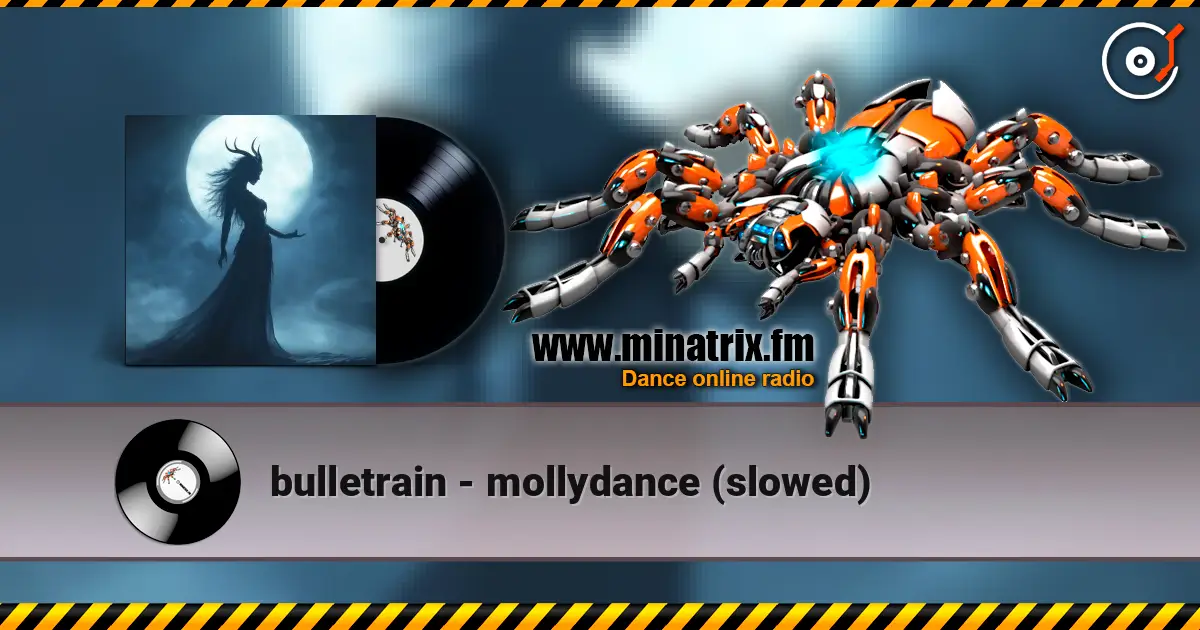 bulletrain - mollydance (slowed) online in hoher Qualität hören | Minatrix.FM