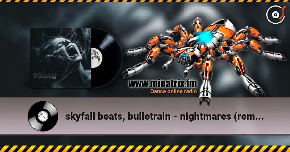 skyfall beats, bulletrain - nightmares (remake 2025) online in hoher Qualität hören | Minatrix.FM
