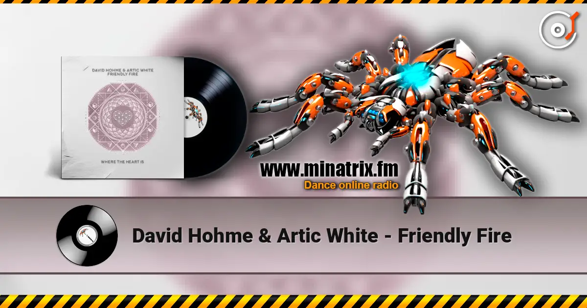 David Hohme & Artic White - Friendly Fire online in hoher Qualität hören | Minatrix.FM