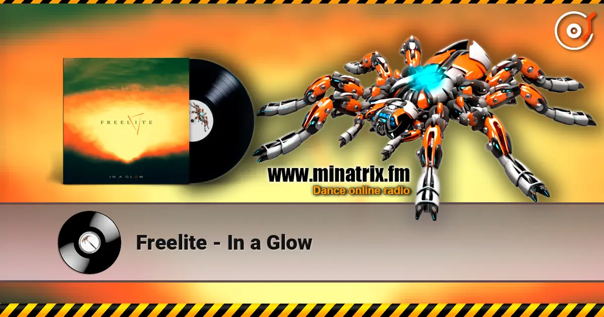 Freelite - In a Glow online in hoher Qualität hören | Minatrix.FM
