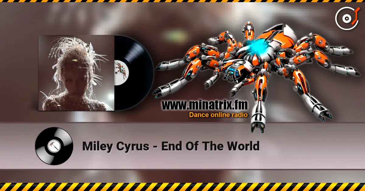 Miley Cyrus - End Of The World online in hoher Qualität hören | Minatrix.FM