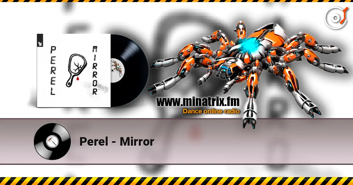 Perel - Mirror online in hoher Qualität hören | Minatrix.FM