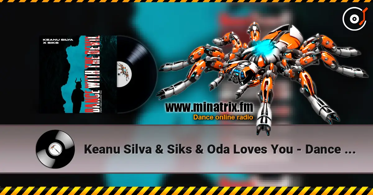 Keanu Silva & Siks & Oda Loves You - Dance With The Devil online in hoher Qualität hören | Minatrix.FM