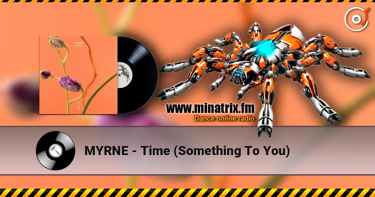 MYRNE - Time (Something To You) online in hoher Qualität hören | Minatrix.FM