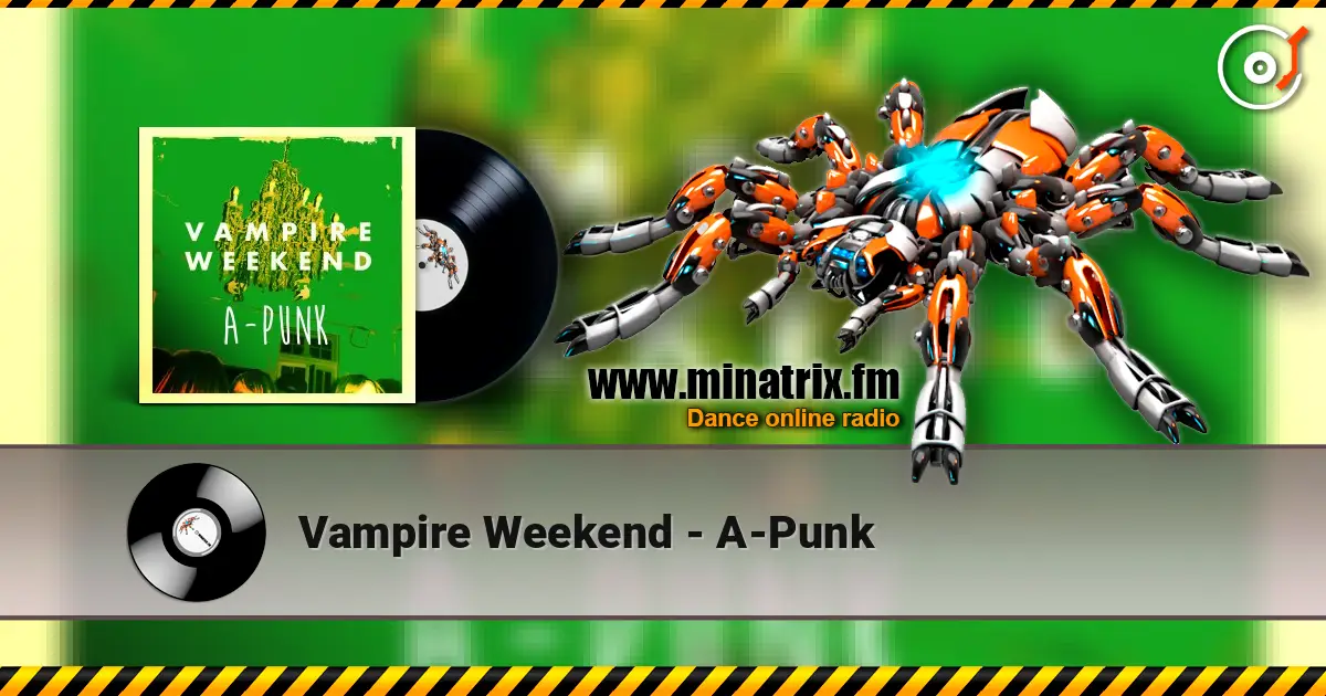Vampire Weekend - A-Punk online in hoher Qualität hören | Minatrix.FM