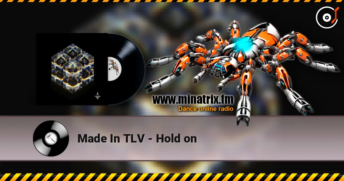 Made In TLV - Hold on online in hoher Qualität hören | Minatrix.FM