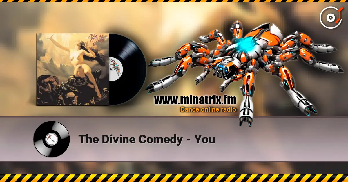 The Divine Comedy - You online in hoher Qualität hören | Minatrix.FM