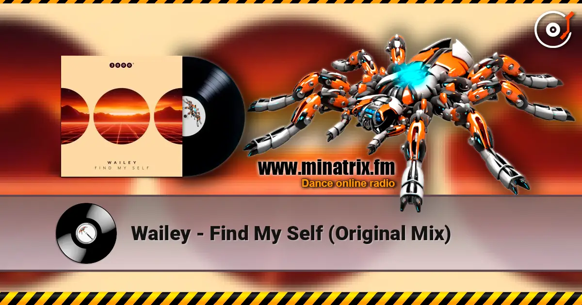 Wailey - Find My Self (Original Mix) online in hoher Qualität hören | Minatrix.FM