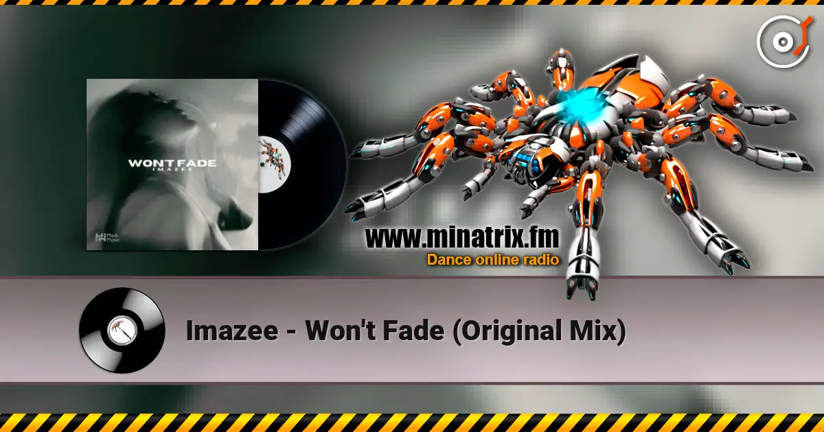 Imazee - Won't Fade (Original Mix) online in hoher Qualität hören | Minatrix.FM