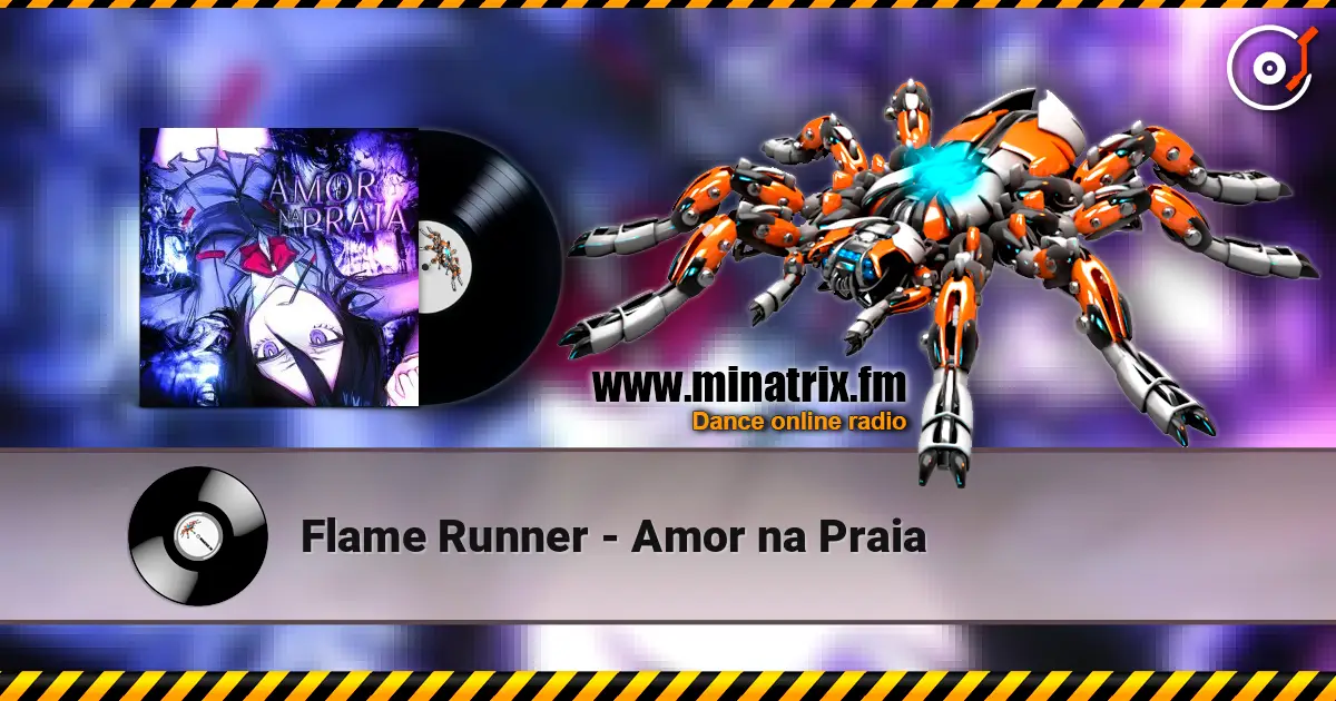 Flame Runner - Amor na Praia online in hoher Qualität hören | Minatrix.FM