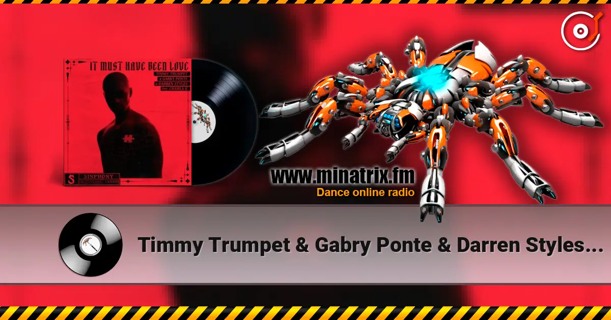 Timmy Trumpet & Gabry Ponte & Darren Styles - It Must Have Been Love (feat. Charla K) online in hoher Qualität hören | Minatrix.FM