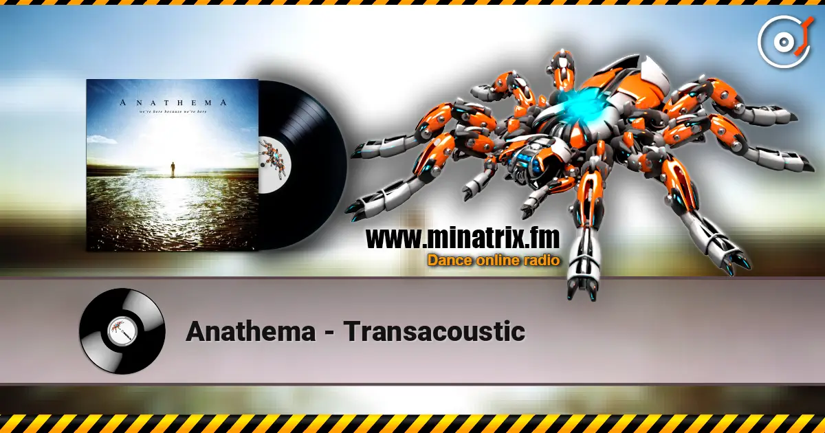 Anathema - Transacoustic online in hoher Qualität hören | Minatrix.FM