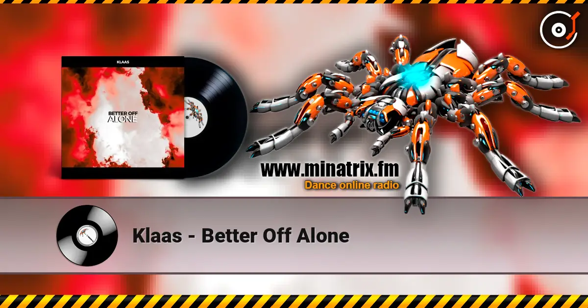 Klaas - Better Off Alone online in hoher Qualität hören | Minatrix.FM
