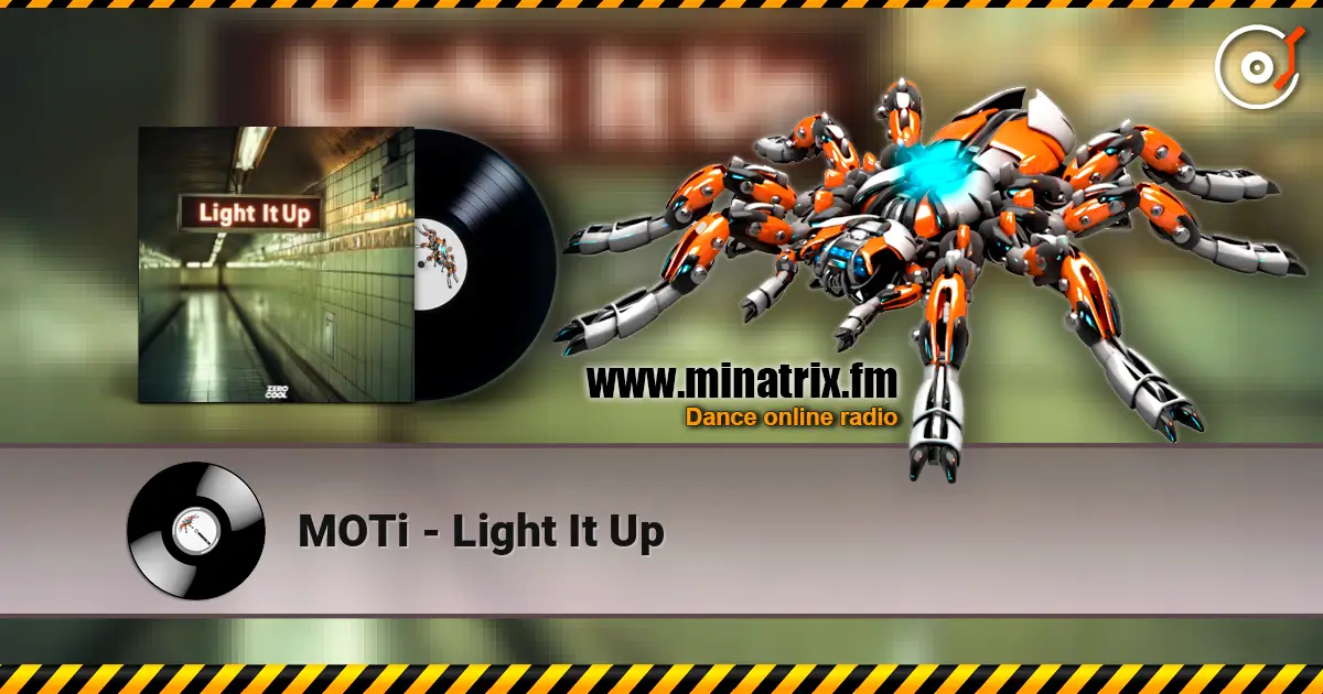 MOTi - Light It Up online in hoher Qualität hören | Minatrix.FM