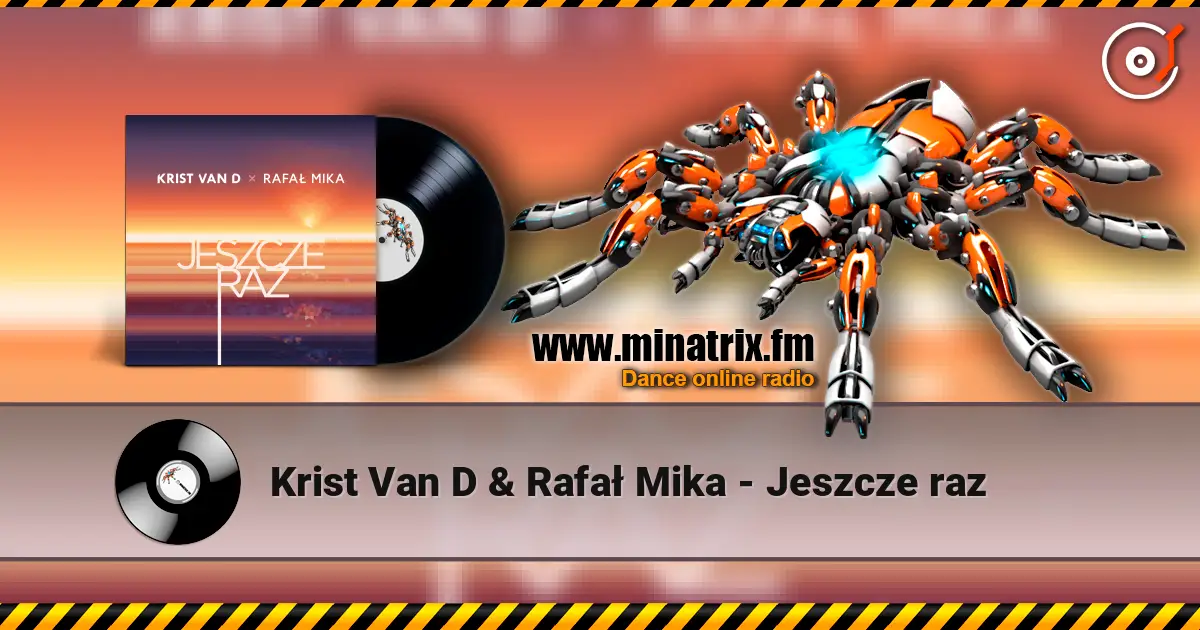 Krist Van D & Rafał Mika - Jeszcze raz online in hoher Qualität hören | Minatrix.FM