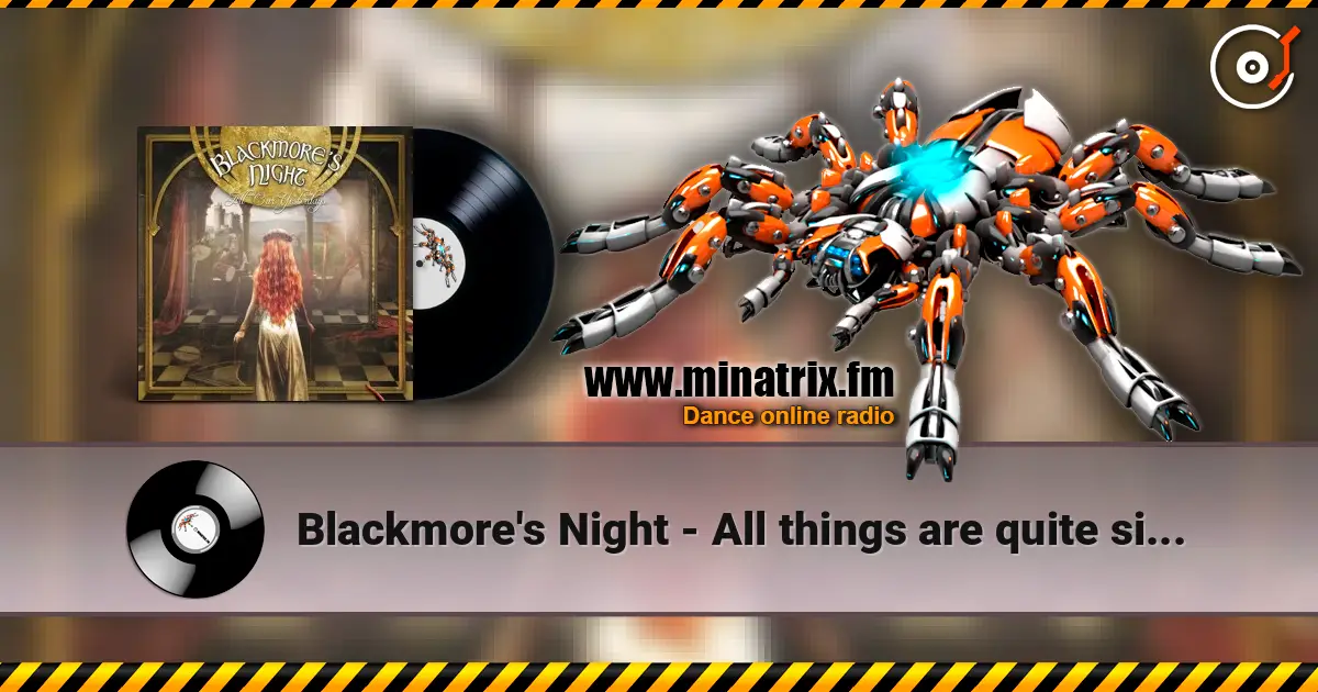 Blackmore's Night - All things are quite silent online in hoher Qualität hören | Minatrix.FM