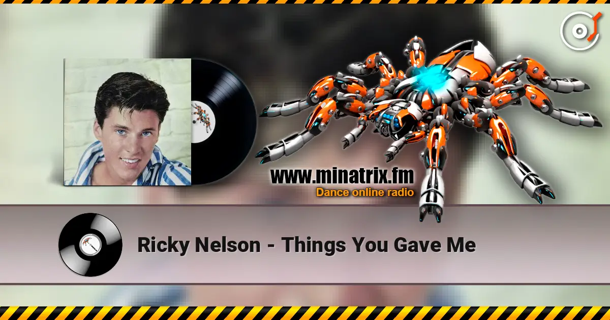 Ricky Nelson - Things You Gave Me online in hoher Qualität hören | Minatrix.FM