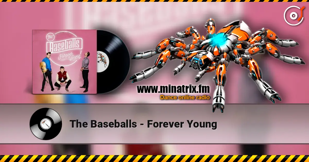 The Baseballs - Forever Young online in hoher Qualität hören | Minatrix.FM