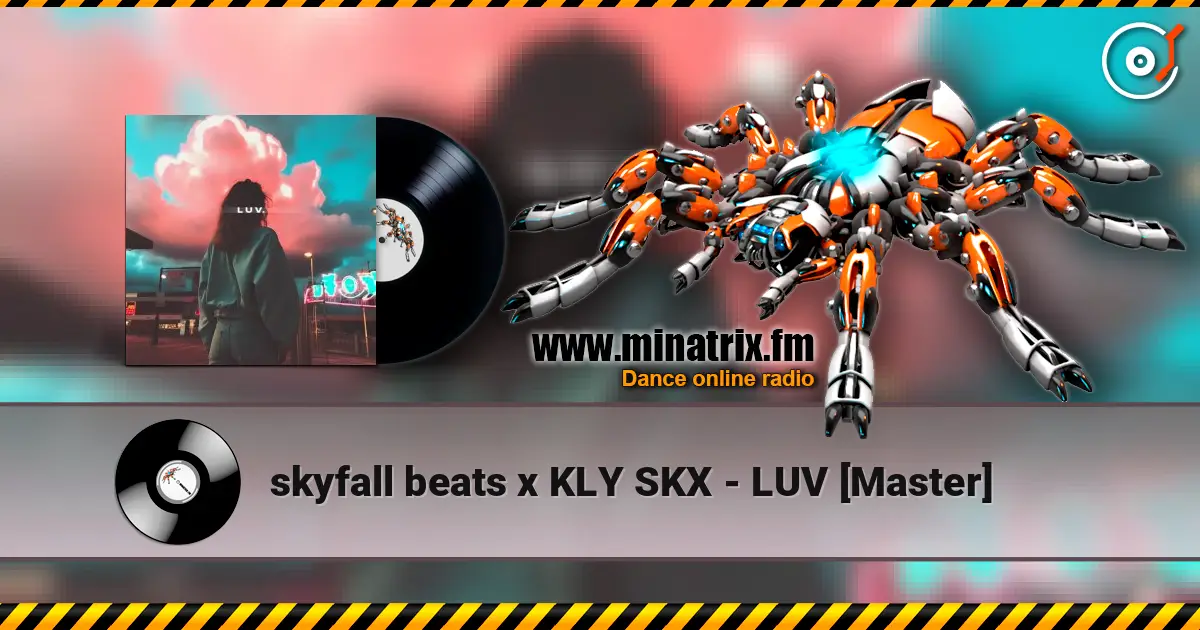 skyfall beats x KLY SKX - LUV [Master] online in hoher Qualität hören | Minatrix.FM