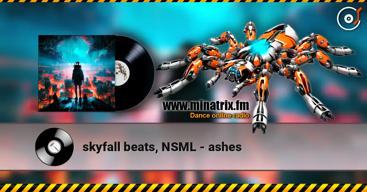 skyfall beats, NSML - ashes online in hoher Qualität hören | Minatrix.FM