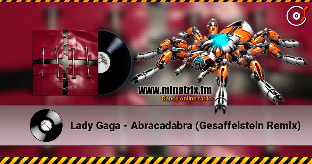 Lady Gaga - Abracadabra (Gesaffelstein Remix) online in hoher Qualität hören | Minatrix.FM