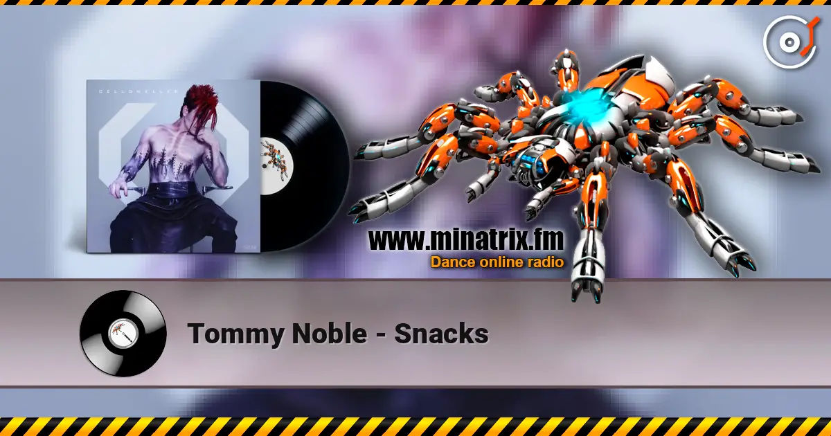 Tommy Noble - Snacks online in hoher Qualität hören | Minatrix.FM