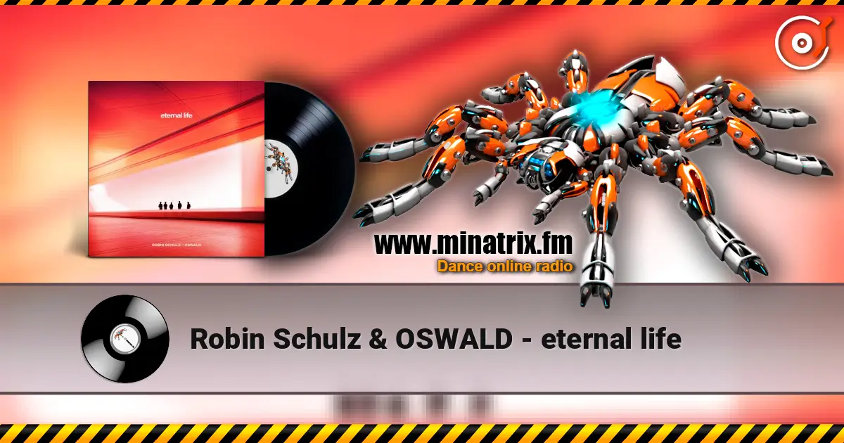 Robin Schulz & OSWALD - eternal life online in hoher Qualität hören | Minatrix.FM